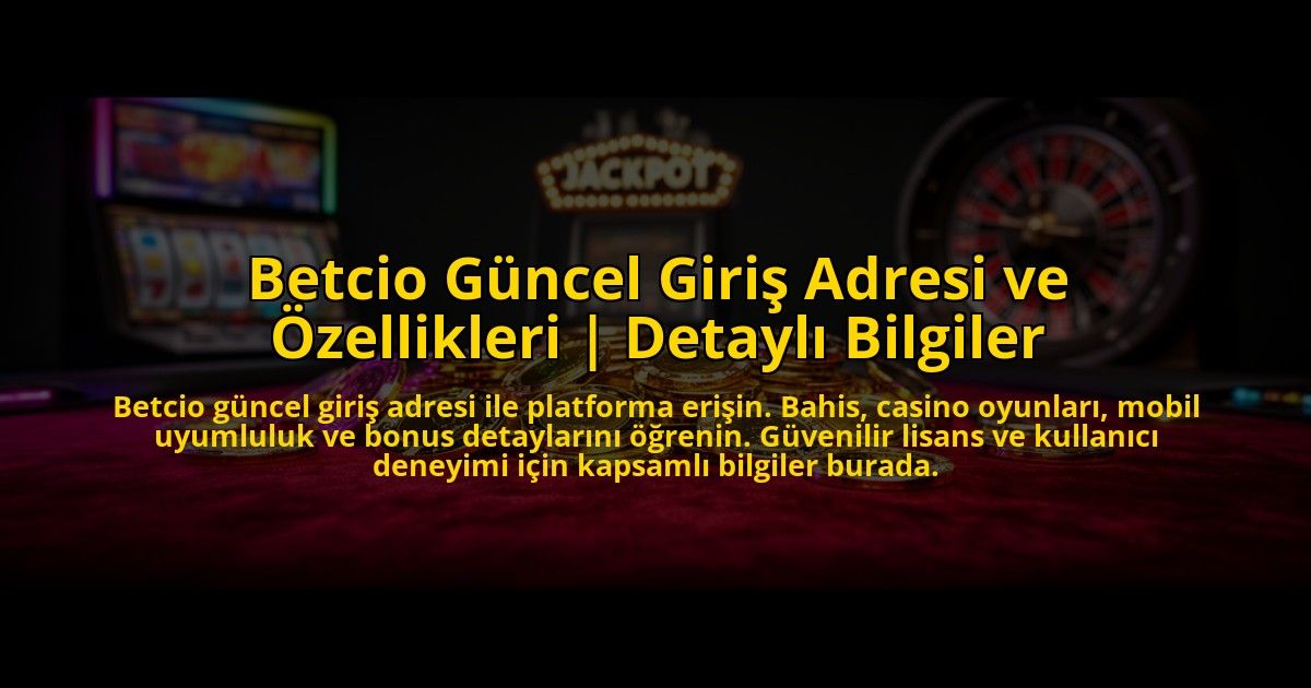 Betcio-Guncel-Giris-Adresi-ve-Ozellikleri-Detayli-Bilgiler-overlay-1772823286.jpg